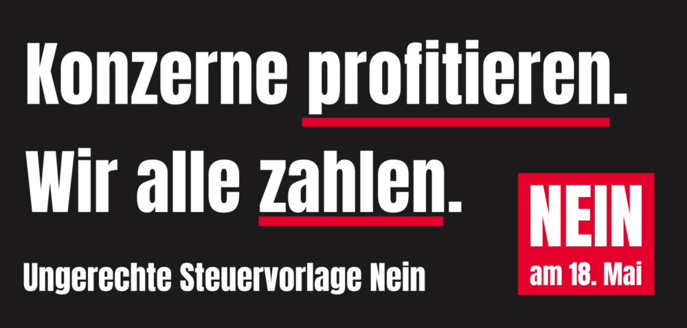 Nein zur Steuervorlage am 18. Mai - jetzt Kampagne unterstützen